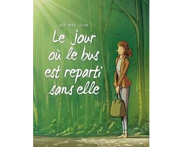 Le jour où le bus est parti sans elle T1 (Beka, Marko, Cosson) – Bamboo – 15,90€
