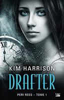 Peri Reed - tome 1 : Drafter - Kim Harrison