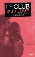 Le Club #3 – Love – Lauren Rowe