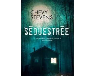 Séquestrée de Chevy Stevens