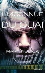 L'inconnue du quai de Mary Kubica