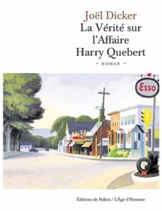 La vérité sur l’affaire Harry Québert. Joël DICKER