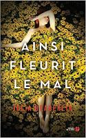 Ainsi fleurit le Mal - Julia Heaberlin