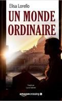 Un monde ordinaire – Elisa Lorello