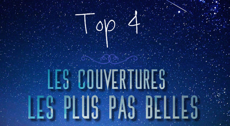 TOP 4 – Des couvertures les plus… pas belles