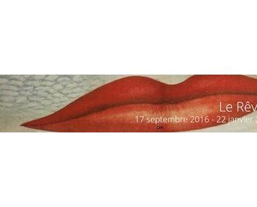 « Le Rêve » – Musée Cantini (Marseille) – Exposition Du 17 septembre 2016 au 22 janvier 2017