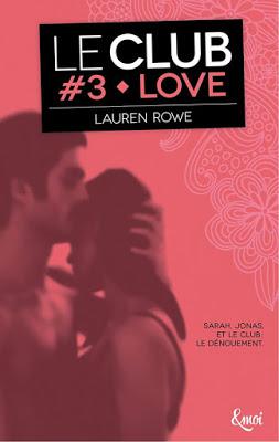 'Le Club, tome 3 : Love' de Lauren Rowe