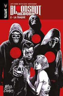 BLOODSHOT REBORN TOME 2 : LA TRAQUE