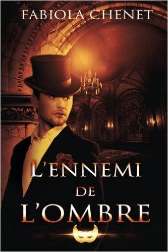 Mon avis sur l'ennemi de l'ombre de Fabiola Chenet