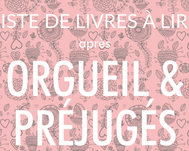 Si vous avez aimé… Jane Austen (Liste de livres)