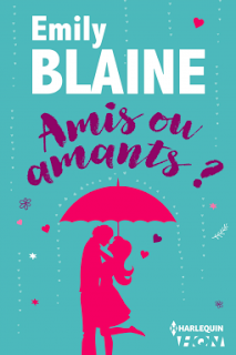 Amis ou amants ? d'Emily Blaine