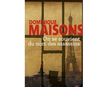 News : On Se Souvient du Nom des Assassins - Dominique Maisons (La Martinière)