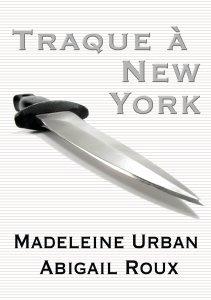 Ty & Zane, T1 : Traque à New-York – Madeleine Urban & Abigail Roux