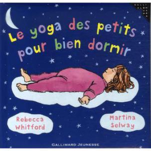 Le yoga des petits, Rebecca Whitford et Martina Selway