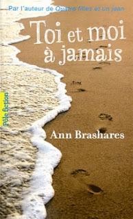 Toi et moi à jamais.Ann Brashares.Editions Gallimard.333 ...