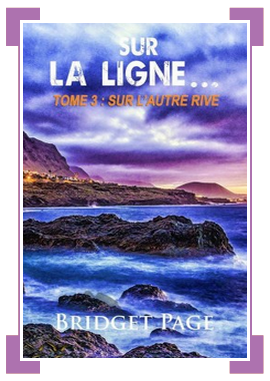 Sur la ligne #3 : Sur l’autre rive ~ Bridget Page