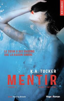 'Ten Tiny Breaths, tome 2 : Mentir' de K.A. Tucker