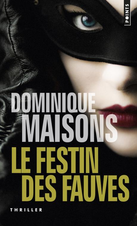 Poche : Le Festin des fauves - Dominique Maisons (Points)