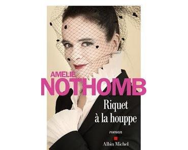 Riquet à la houppe de Amélie Nothomb