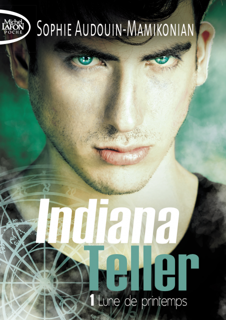 Indiana Teller, tome 1 : Lune de Printemps de Sophie Audouin-Mamikonian