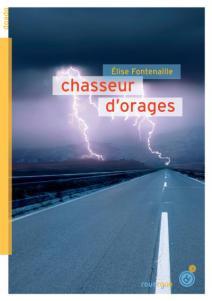 Elise Fontenaille – Chasseur d’orages ***