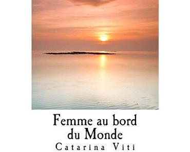 Femme au bord du monde, Catarina Viti