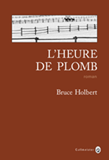 L'heure de plomb.Bruce Holbert.Editions Gallmeister.373 P...