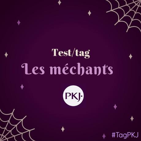 TAG #06 - les méchants dans les romans