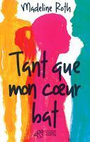 Tant que mon cœur bat - Madeline Roth