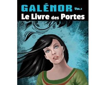 Galénor tome 1 : Le livre des portes d’Audrey Verreault