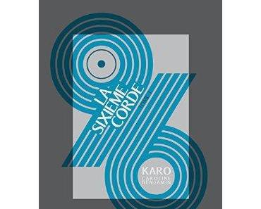 {Découverte} 96, Tome 1: la sixième corde, Caroline & Benjamin Karo – @Bookscritics