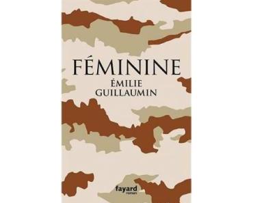 Féminine de Emilie Guillaumin : On ne met pas la nature au pas