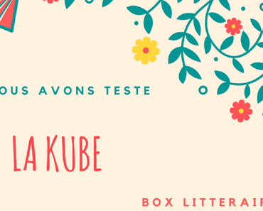 [TEST] Box littéraire - La Kube