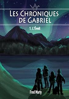 Les chroniques de Gabriel, tome 1 - Fred Marty