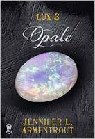 Lux - tome 3 : Opale - Jennifer L. Armentrout