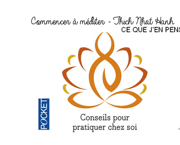 Commencer à méditer – Thich Nhat Hanh