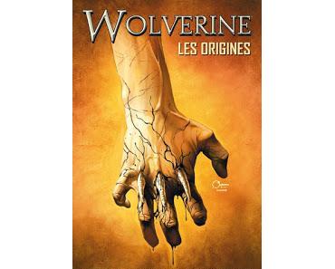 WOLVERINE LES ORIGINES - LA VERITABLE HISTOIRE DU MUTANT GRIFFU