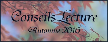 #1 Conseils Lecture pour l'automne 2016