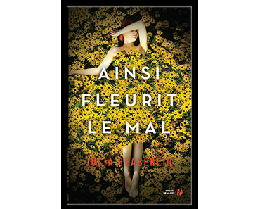 Ainsi fleurit le mal, Julia Heaberlin