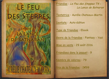 Le Feu des Steppes T4 - La Lance de Batnaran - Aurélie Chateaux-Martin