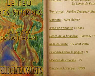 Le Feu des Steppes T4 - La Lance de Batnaran - Aurélie Chateaux-Martin