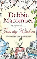 Twenty Wishes (La saison des roses), Debbie Macomber