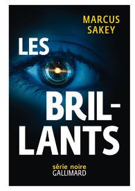 Les brillants - Marcus Sakey - Série noire 2015