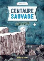 Hisse & Ho - Le centaure sauvage