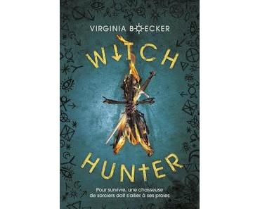 Witch Hunter, tome 1 de Virginia Boecker