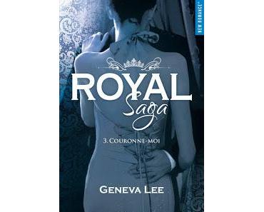 Royal Saga, tome 3 : Couronne-moi de Geneva Lee