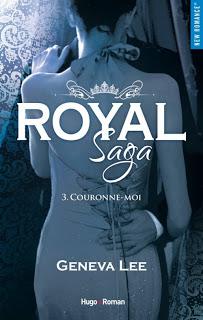 Royal Saga, tome 3 : Couronne-moi de Geneva Lee