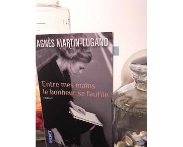Entre mes mains le bonheur se faufile - Agnès Martin-Lugand