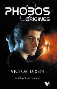 Victor Dixen / Phobos, tome 0 : Origines