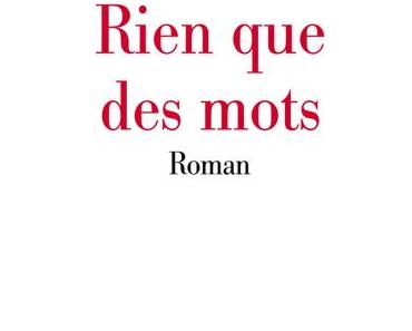 Rien que des mots